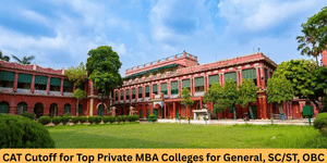 CAT 2025 Cutoff for Top Private MBA Colleges for General, SC/ST, OBC
