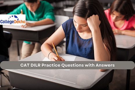 CAT Data Interpretation and Logical Reasoning (DILR) Practice Questions with Answers