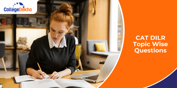 CAT 2025 DILR Topic Wise Questions | CollegeDekho