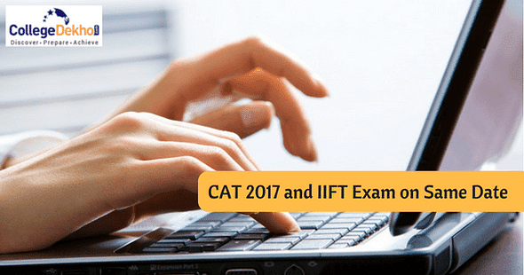 CAT 2017 Dates Clash with IIFT MBA Entrance and IBPS PO