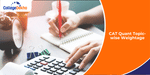 CAT Quant Topic-wise Weightage