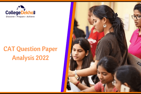 CAT Exam Analysis 2022 (Available): Check Difficulty Level, Total Number of Questions, Weightage