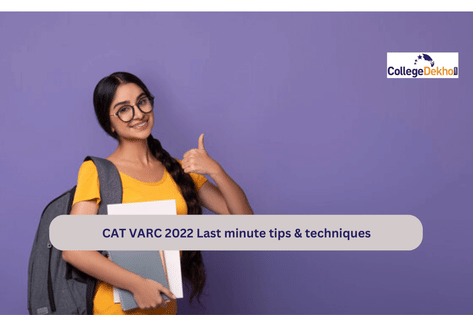 CAT VARC 2022: Last minute tips & techniques | CollegeDekho