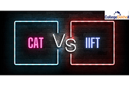 CAT vs IIFT: Is IIFT Tougher than CAT?