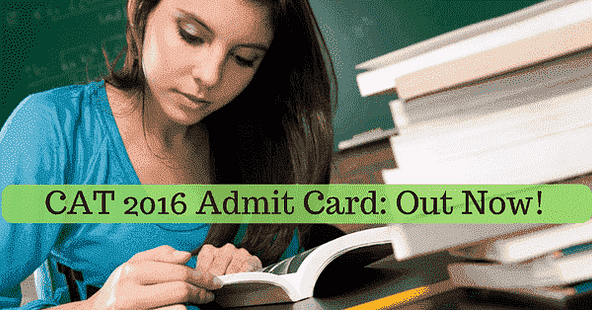 CAT 2016 Admit Card: Download Now