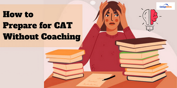 How to Prepare for CAT Without Coaching