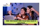 CBSE 10th Result 2022: Know how result is calculated