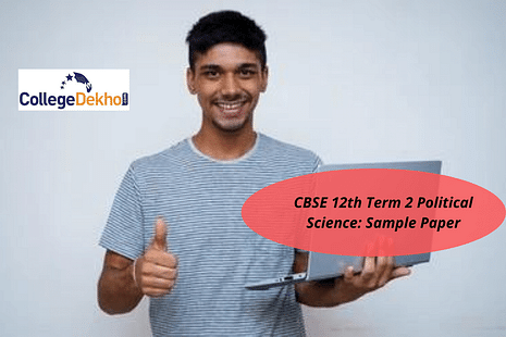 CBSE 12th Term 2 Political Science Exam on May 24: Download Sample Paper, Marking Scheme