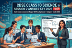 CBSE Class 10 Science Session 2 Answer Key 2026 (OUT): Set-Wise Solved Paper, Analysis