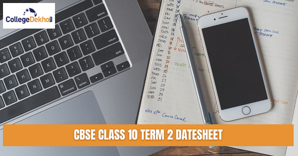 CBSE Class 10 Term 2 Datesheet 2022