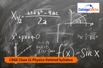 CBSE Class 11 Physics Deleted Syllabus 2024-25