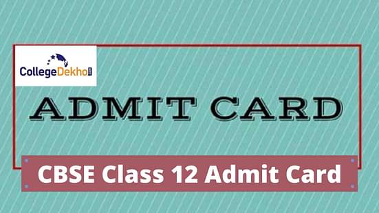 CBSE Class 12 admit card 2022 (Term 1 & 2)