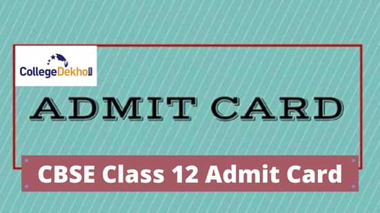 CBSE Class 12 admit card 2022 (Term 1 & 2)