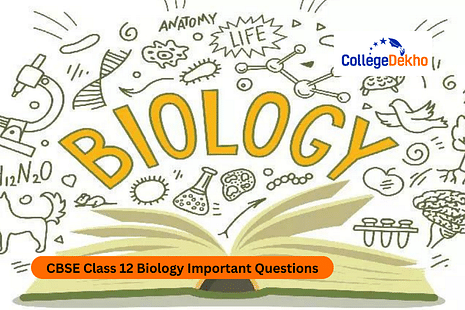 CBSE Important Questions for Class 12 Biology