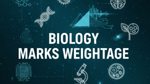 CBSE Class 12 Biology Marks Distribution 2025-26 Chapter-wise