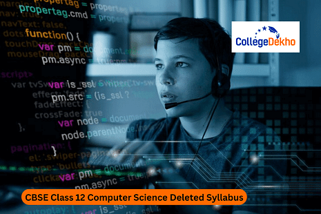 CBSE Class 12 Computer Science Deleted Syllabus