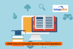 CBSE Class 12 Computer Science Important Questions 2024-25