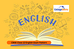 CBSE Class 12 English Exam Pattern 2024-25