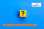 CBSE Class 12 Geography Exam 2026 Repeated Questions