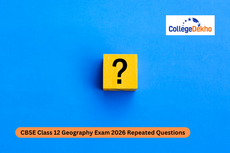 CBSE Class 12 Geography Exam 2026 Repeated Questions