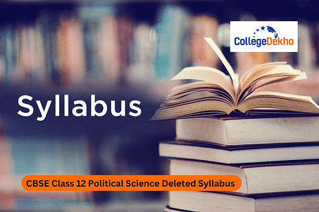 CBSE Class 12 Political Science Deleted Syllabus 2024-25