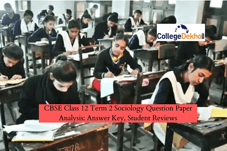 CBSE Class 12 Term 2 Sociology Question Paper Analysis: Answer Key, Student Reviews
