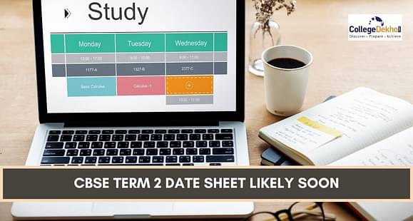 CBSE Term 2 Date Sheet 2022 Release Date