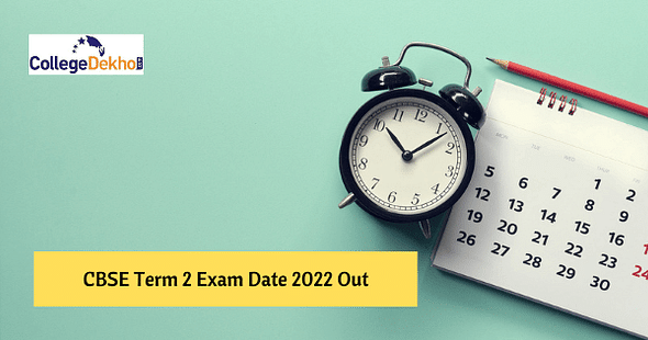 CBSE Term 2 Exams 2022