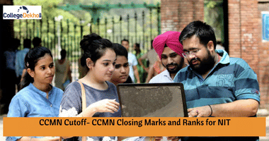 CCMN Cutoff 2024- CCMN Closing Marks and Ranks for NIT