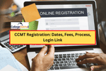 सीसीएमटी रजिस्ट्रेशन 2023 (CCMT Registration 2023)
