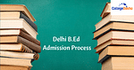 Delhi B.Ed Admission Process