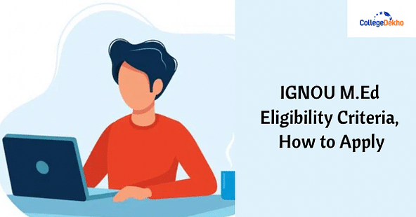 IGNOU M.Ed Eligibility Criteria, How to Apply