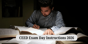 CEED Exam Day Instructions 2026: Guidelines, Know Exam Centre Dos & Don'ts