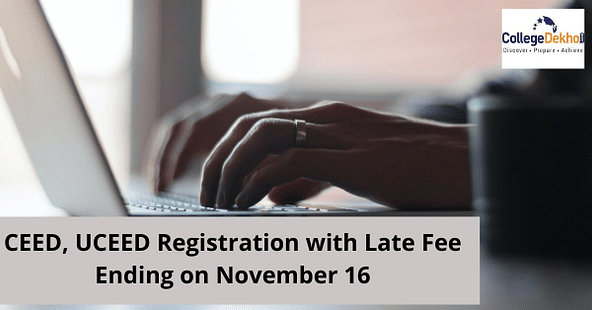 CEED, UCEED Registration with Late Fee Closed