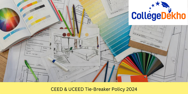 CEED & UCEED Tie-Breaker Policy