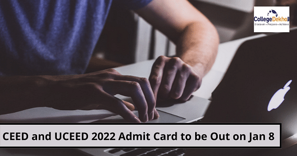 CEED and UCEED 2022 Admit Card to be Out on Jan 8