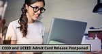 CEED and UCEED Admit Card 2022 Release Postponed to Jan 12