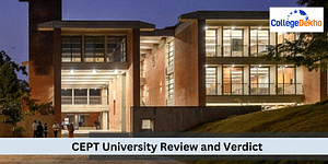 CEPT University's Review and Verdict by CollegeDekho