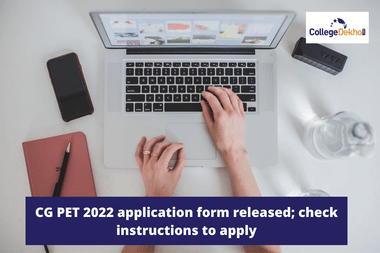 CG PET 2022 application form released; Check instructions to apply
