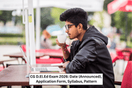CG D.El.Ed Exam 2026: Date (Announced), Application Form, Syllabus, Pattern