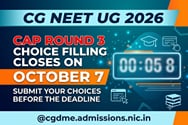 CG NEET UG 2026 CAP Round 3 Choice Filling Closes on October 7 @cgdme.admissions.nic.in