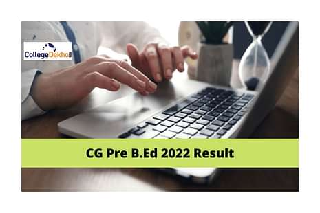 CG Pre B.Ed 2022 Result Date: Know when result is expected