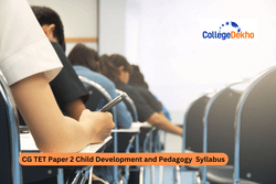 CG TET Paper 2 Child Development and Pedagogy Syllabus 2026 - Download CG TET Paper 2 Syllabus PDF Here