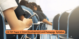 CG TET Paper 2 Child Development and Pedagogy Syllabus 2026