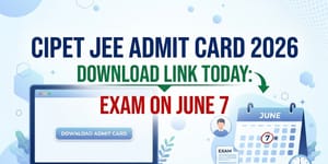 CIPET JEE Admit Card 2026 Download Link TODAY: Exam on June 7