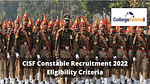 CISF Constable Recruitment 2022 Eligibility Criteria