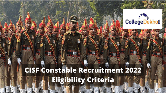 CISF Constable Recruitment 2022 Eligibility Criteria