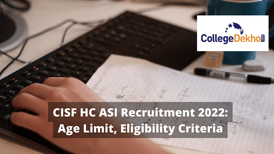 CISF HC ASI Recruitment 2022 Eligibility Criteria