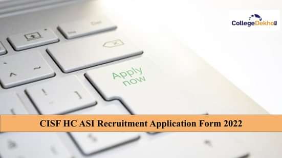 CISF HC ASI Recruitment 2022 Application Form