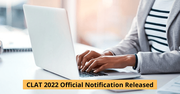 CLAT 2022 Official Notification Released; Application Process to Begin from January 1